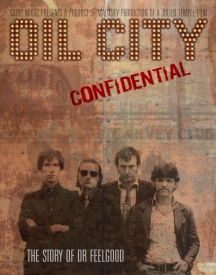 Dr. Feelgood - Oil City Confidential: The Story Of Dr Feelgood