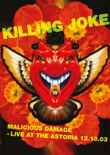 Killing Joke - Malicius Damage: Live At The Astoria 12.10.03