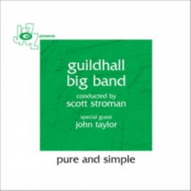 Guildhall Big Band - Pure And Simple