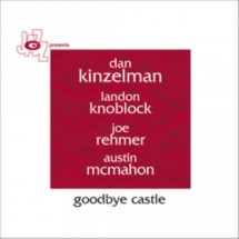 Dan Kinzelman - Goodbye Castle
