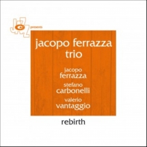Jacopo Trio Ferrazza - Rebirth