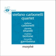 Stefano Carbonelli Quartet - Morphe