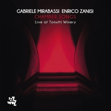 Gabriele Mirabassi & Enrico Zanisi - Chamber Songs: Live At Tonutti Winery