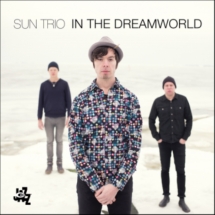 Sun Trio - In the Dreamworld