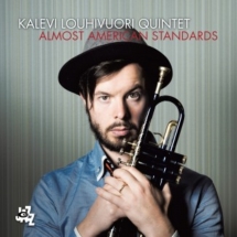 Kalevi Louhivuori Quintet: - Almost American Standards