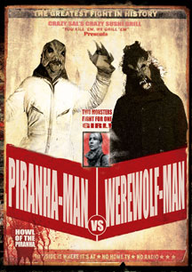 Piranha-man Vs. Werewolf Man: Howl Of The Piranha