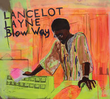 Lancelot Layne - Blow 