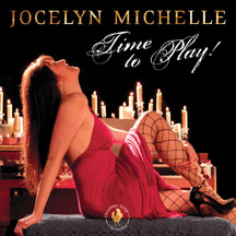 Jocelyn Michelle - Time To Play!