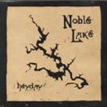Noble Lake - Heyday