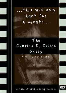 This Will Only Hurt For A Minute: Charles E. Cullen Story, Tale Of Savage Independence