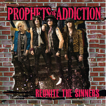 Prophets of Addiction - Reunite the Sinners