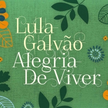 Lula Galvao - Alegria De Viver