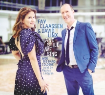 Fay Claassen & David Linx & WDR Big Band - And Still We Sing