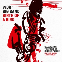 WDR Big Band - Birth Of A Bird