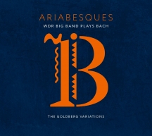 WDR Big Band - Ariabesques: WDR Big Band Plays Bach