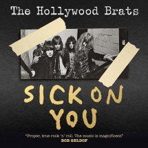 Hollywood Brats - Sick On You: 2CD Deluxe Edition