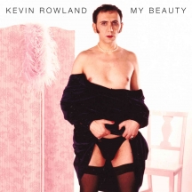 Kevin Rowland - My Beauty: Expanded Edition