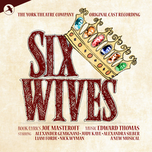 The York Theatre Original Cast - Six Wives