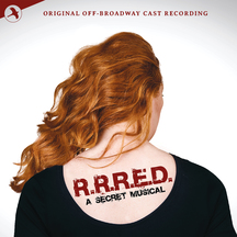 Original Off Broadway Cast - R.R.R.E.D: A Secret Musical