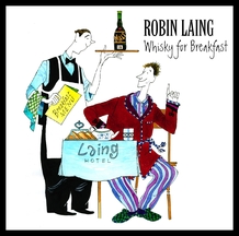 Robin Laing - Whisky For Breakfast