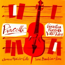 Clemens Malich & Ivone Bambirra - Ginastera: Pampeana No. 2, Op. 21 / Piazzolla: Le Grand Tango / Villa-Lobos: Sonata No. 2, Op. 66 (Piacello)
