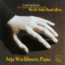 Anja Wackhusen - Piano Music for the Left Hand Alone