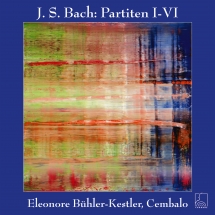 Eleonore Bühler-Kestler - J.S. Bach: Partitas, BWV 825-830
