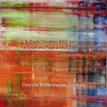 Eleonore Bühler-Kestler - J.S. Bach: Toccatas, BWV 910-912, Fantansy and Fugue A Minor, BWV 904