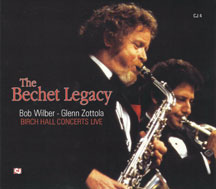 Bob Wilber & Glenn Zottola - Bechet Legacy: Birch Hall Concerts