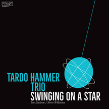 Tardo Hammer Trio - Swinging On A Star