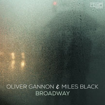 Oliver Gannon & Miles Black - Broadway