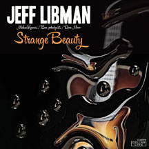 Jeff Libman - Strange Beauty