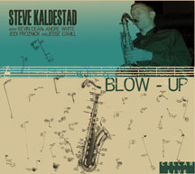Steve Kaldrstad Quintet - Blow Up!