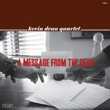 Kevin Dean Quartet - A Message From the Dean