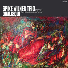 Spike Wilner Trio - Odalisque