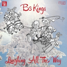 B3 Kings - Laughing All The Way
