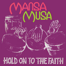 Mansa Musa - Hold On To The Faith