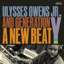 Ulysses Owens Jr. & Generation Y - A New Beat