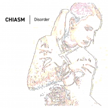 Chiasm - Disorder (Reissue)