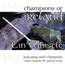 Grainne Kelly & Ciaran Marsden - Champions Of Ireland: Tin Whistle
