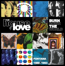 The House Of Love - Burn Down The World: 8 CD Box Set