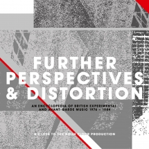 Further Perspectives & Distortion: An Encyclopedia Of British Experimental And Avant-garde