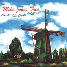 Mike Jones Trio & Trio - Live At The Green Mill