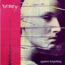 Brody [fred Mascherino of Taking Back Sunday] - Against Forgetting