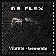 Re-Flex - Vibrate Generate: 2CD Digipak Edition