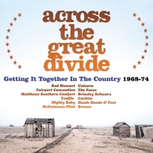 Across the Great Divide: Getting It Together In the Country 1968-74