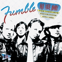 Fumble - Not Fade Away: The Complete Recordings 1964-1982