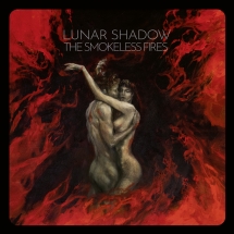 Lunar Shadow - The Smokeless Fires