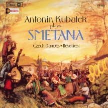 Antonin Kubalek - Antonin Kubalek Plays Smetana: Czech Dances, Reveries