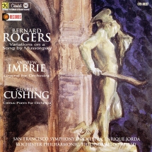Rogers: Variations On A Song/imbrie: Legend For Orchestra/cushing: Cereus-poem For Orchestra
